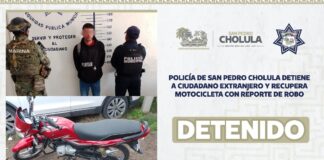 Policía de San Pedro Cholula detiene a ciudadano extranjero y recupera motocicleta con reporte de robo