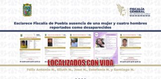 Esclarece Fiscalía de Puebla ausencia de una mujer y cuatro hombres reportados como desaparecidos