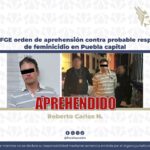 Efectúa FGE orden de aprehensión contra probable responsable de feminicidio en Puebla capital