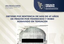 Obtiene FGE sentencia de más de 47 años de prisión por feminicidio y robo agravado en Tehuacán
