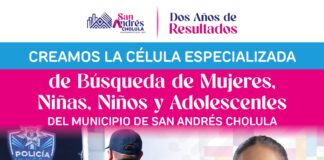 San Andrés Cholula fortalece seguridad y búsqueda de personas durante gobierno de Lupita Cuautle