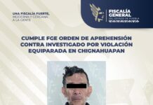 Cumple FGE orden de aprehensión contra investigado por violación equiparada en Chignahuapan